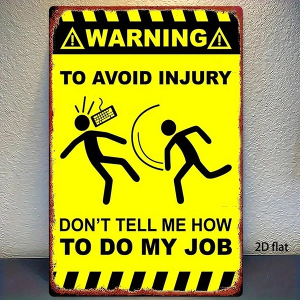 Main product image of CIFbuy 8x12 Inch Metal Warning Sign, Don't Tell Me How To Do My Job, Yellow Black